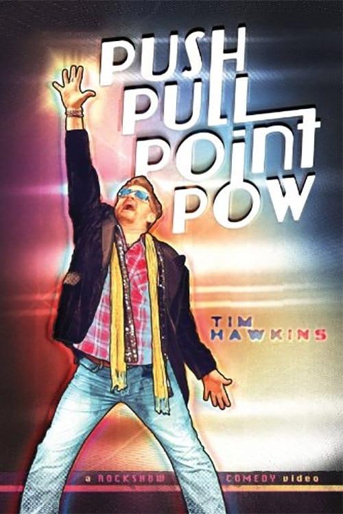 Tim Hawkins: Push Pull Point Pow poster