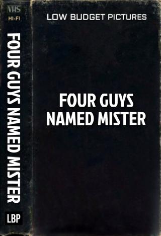 Four Guys Named Mr. poster