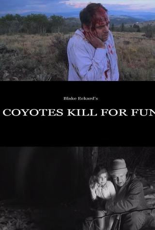 Coyotes Kill for Fun poster