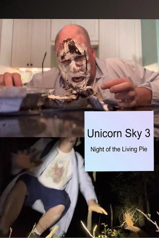 Unicorn Sky 3: Night of the Living Pie poster