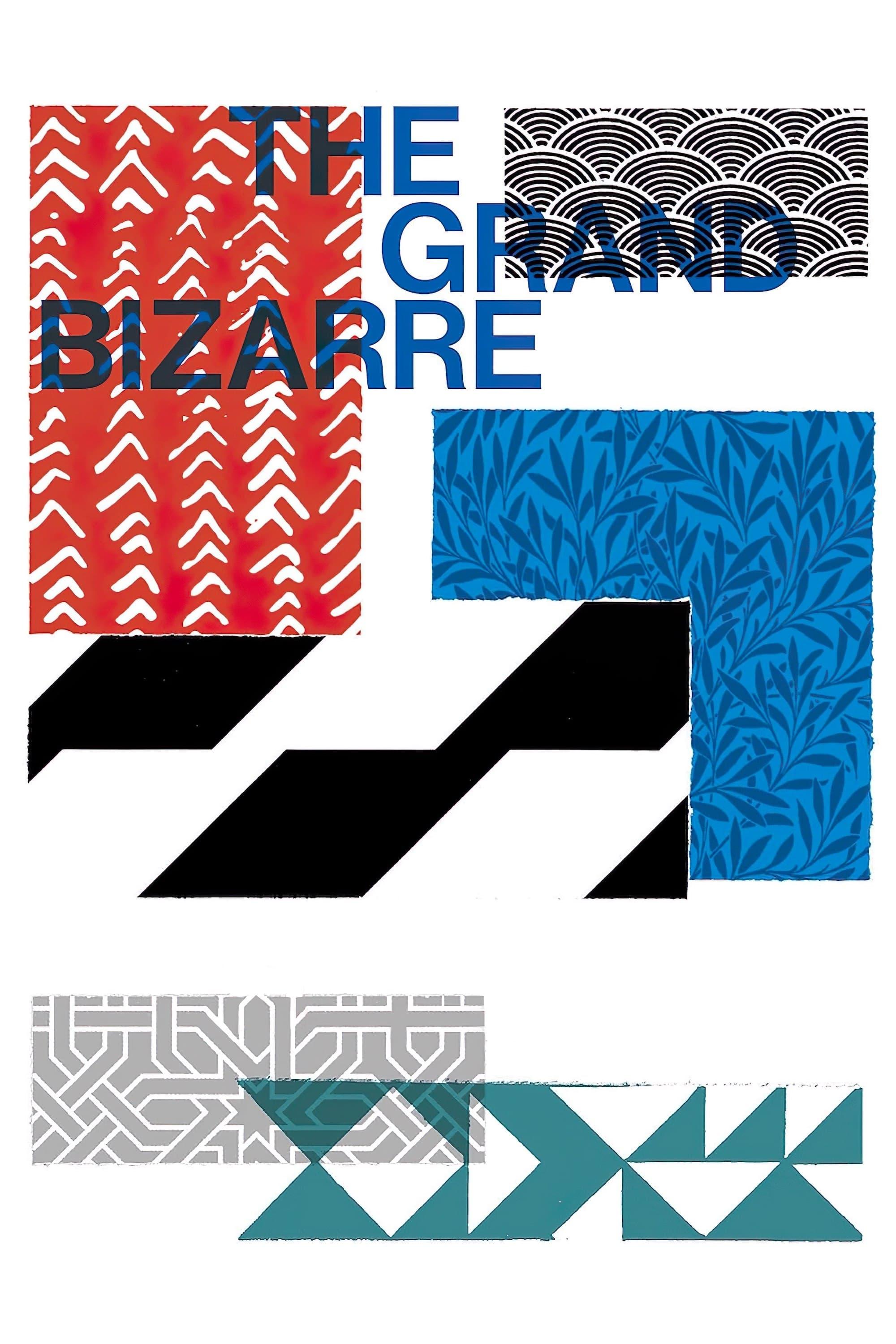 The Grand Bizarre poster