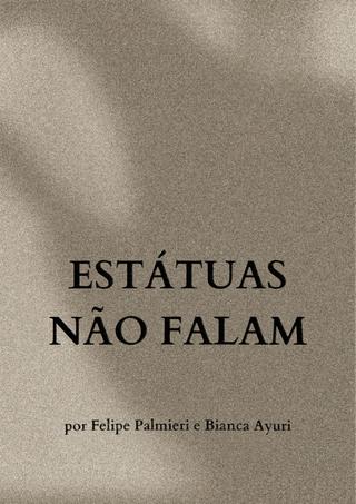 Estátuas Não Falam poster