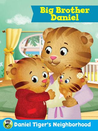 Daniel Tiger's Neighborhood: Big Brother Daniel poster