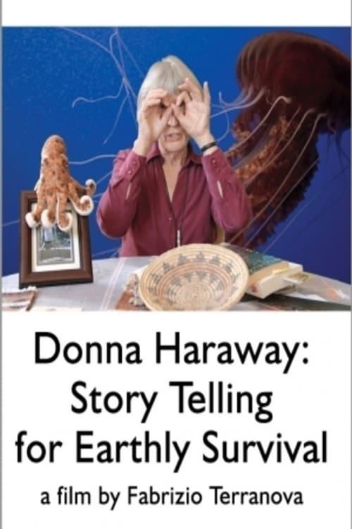 Donna Haraway: Story Telling for Earthly Survival poster