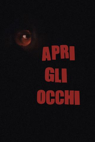 APRI GLI OCCHI poster