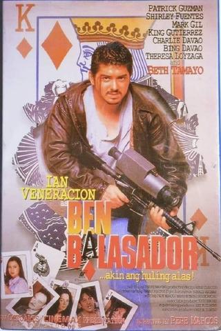 Ben Balasador: Akin Ang Huling Alas poster