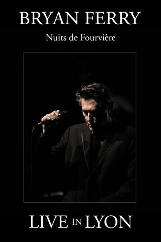 Bryan Ferry : Nuits de Fourviere (Live in Lyon) poster