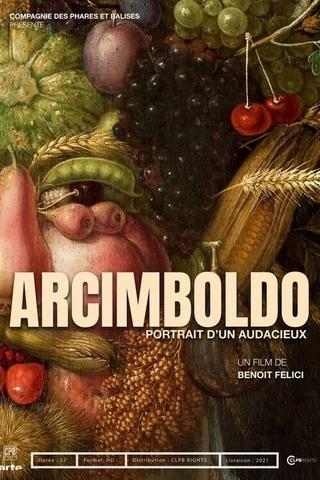 Arcimboldo - Portrait Of An Audacious Man poster