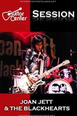 Joan Jett & The Blackhearts - Guitar Center Sessions poster