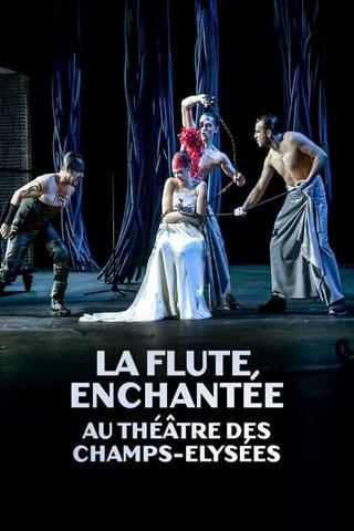 La flûte enchantée au Théâtre des Champs Elysées poster