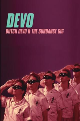 Butch DEVO And The Sundance Gig poster