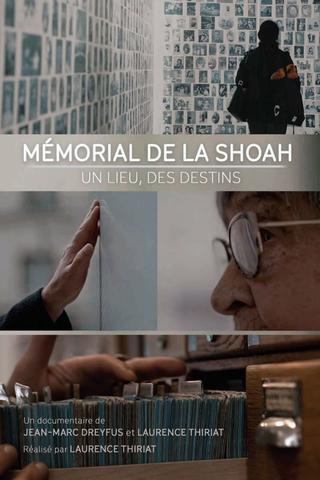 Le Mémorial de la Shoah - Un lieu, des destins poster