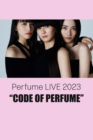 Perfume LIVE 2023 “CODE OF PERFUME” poster