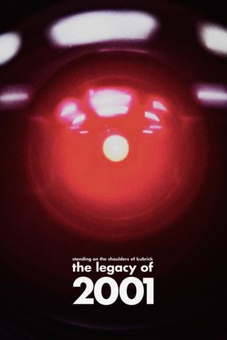 Standing on the Shoulders of Kubrick: The Legacy of 2001 poster