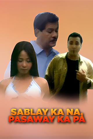 Sablay Ka Na... Pasaway Ka Pa... poster