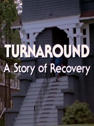 Turnaround: A Story of Recovery poster