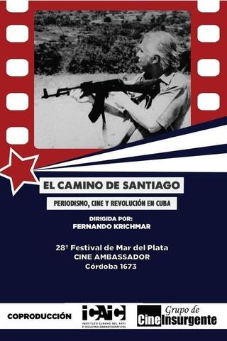 El camino de Santiago: Periodismo, cine y revolución poster