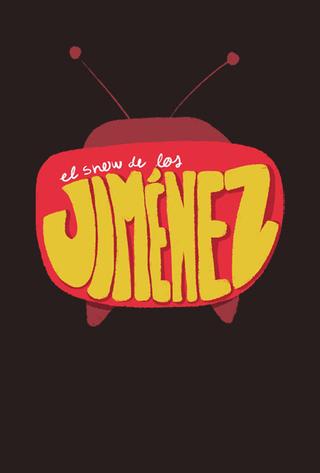 El Show de los Jiménez poster