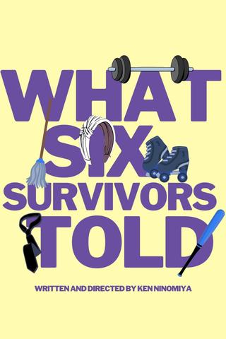 What Six Survivors Told poster