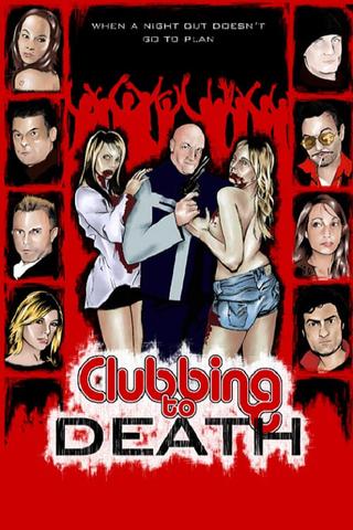 Clubbing to Death poster