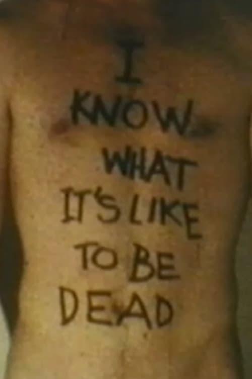 I Know What It's Like to Be Dead poster