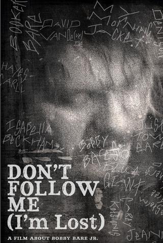 Bobby Bare Jr: Don't Follow Me (I'm Lost) poster