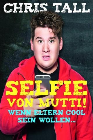 Chris Tall - Selfie von Mutti poster