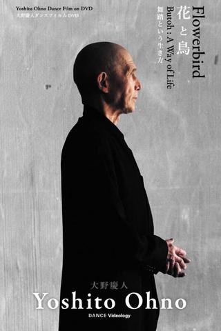 Flowerbird Butoh: A Way of Life poster