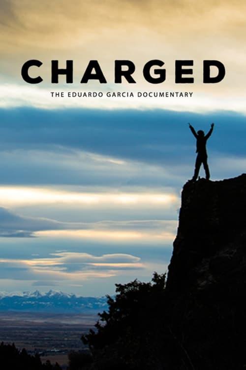 Charged: The Eduardo Garcia Story poster