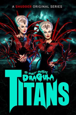 The Boulet Brothers' Dragula: Titans poster