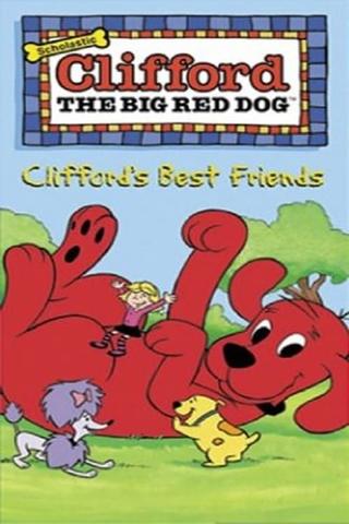 Clifford the Big Red Dog- Clifford's Best Friends poster