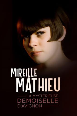 Mireille Mathieu, la mystérieuse demoiselle d'Avignon poster