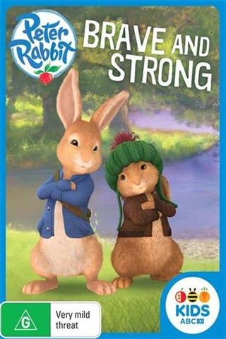 Peter Rabbit : Brave And Strong poster