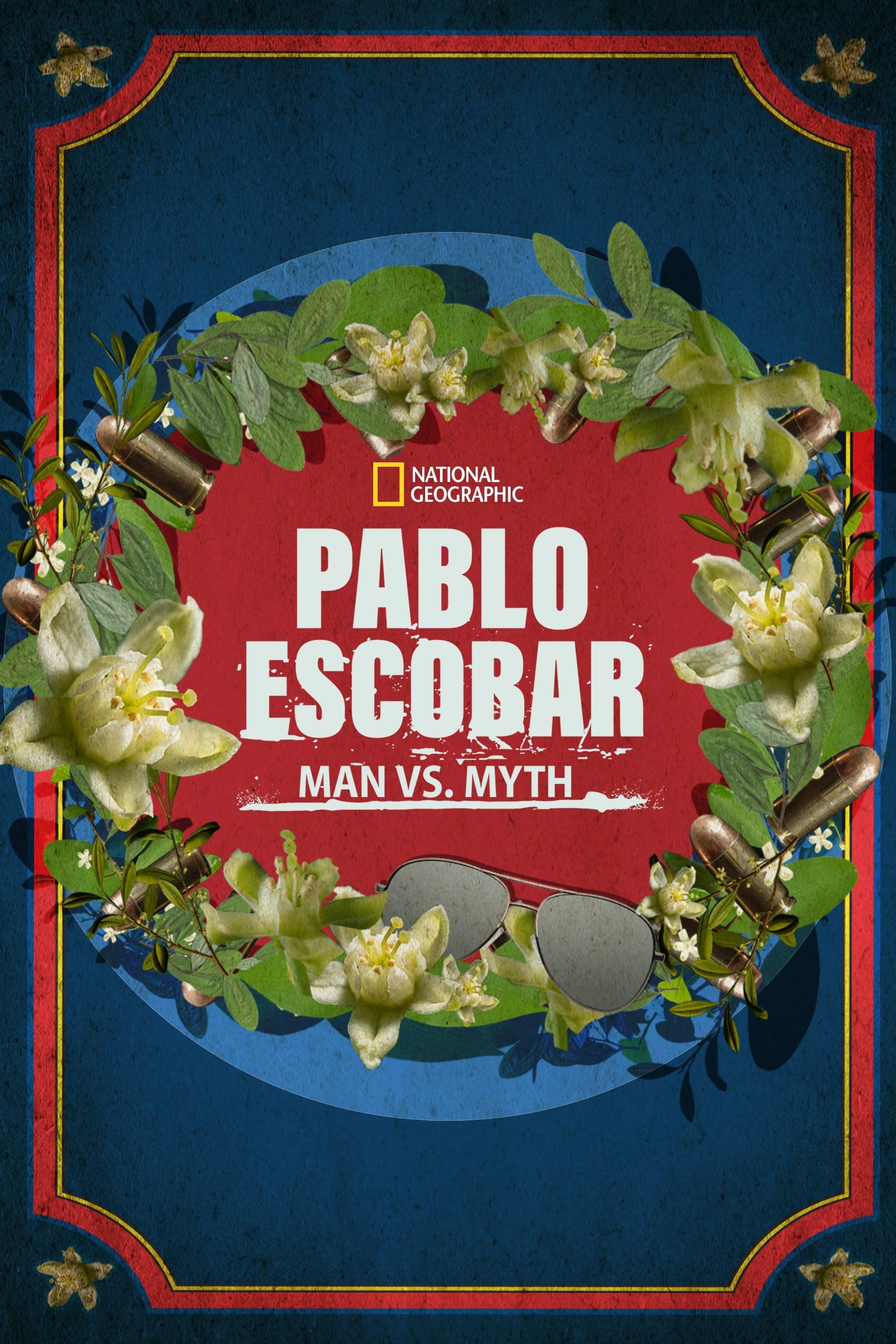 Pablo Escobar: Man vs. Myth poster