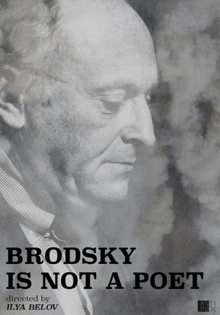 Brodsky Is Not a Poet poster