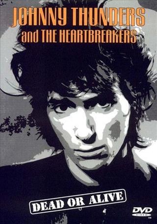 Johnny Thunders and the Heartbreakers: Dead or Alive poster