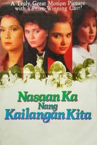 Nasaan Ka Nang Kailangan Kita poster