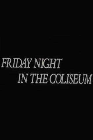 Friday Night in the Coliseum poster