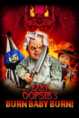 Baby Oopsie 3: Burn Baby Burn poster