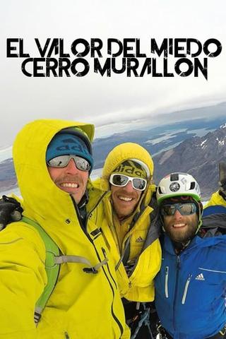 El Valor Del Miedo - Cerro Murallon poster
