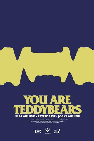 You are Teddybears poster
