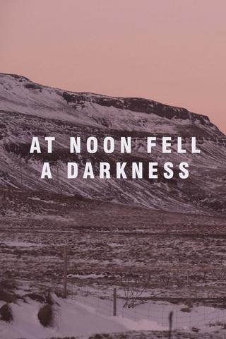 At Noon Fell a Darkness poster