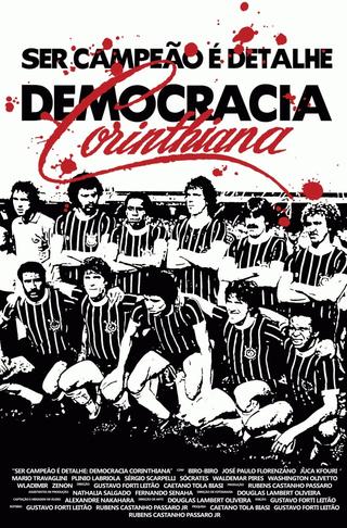 Ser Campeão é Detalhe - Democracia Corinthiana poster