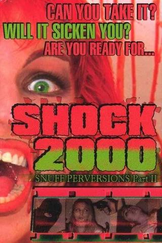 Shock 2000: Snuff Perversions Part II poster