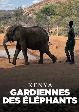 Kenya - Gardiennes des éléphants poster