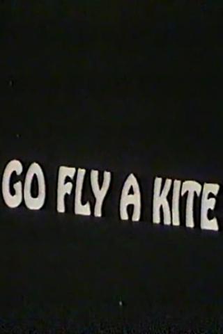 Go Fly a Kite poster
