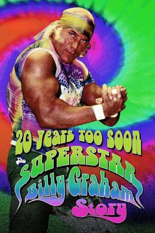 WWE: 20 Years Too Soon - The Superstar Billy Graham Story poster