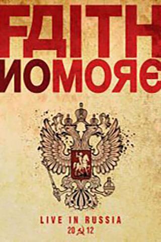 Faith No More - Live in Moscow 02.07.2012 poster