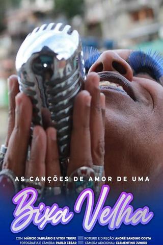 As Canções de Amor de uma Bixa Velha poster