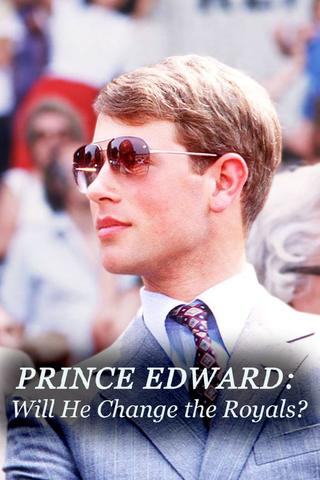 Prince Edward: Will He Change the Royals? poster